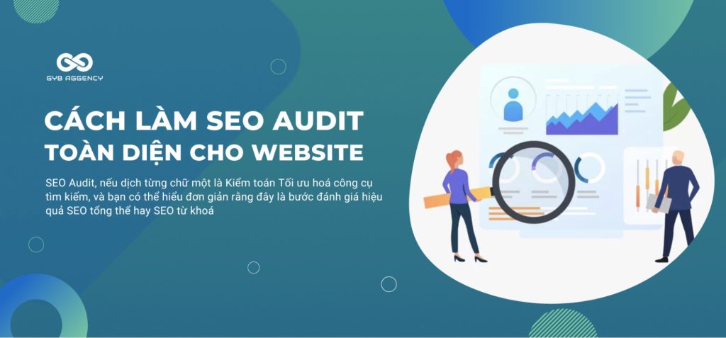SEO Audit là gì? Các bước Audit Website chi tiết A-Z