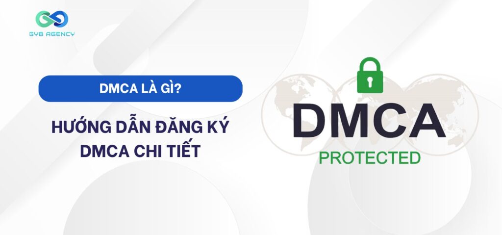 DMCA là gì? Hướng dẫn cách đăng ký DMCA Protected chi tiết