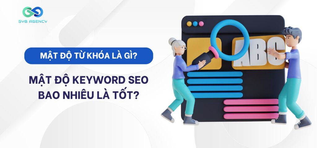Mật độ từ khóa là gì? Cách tối ưu Keyword Density trong SEO