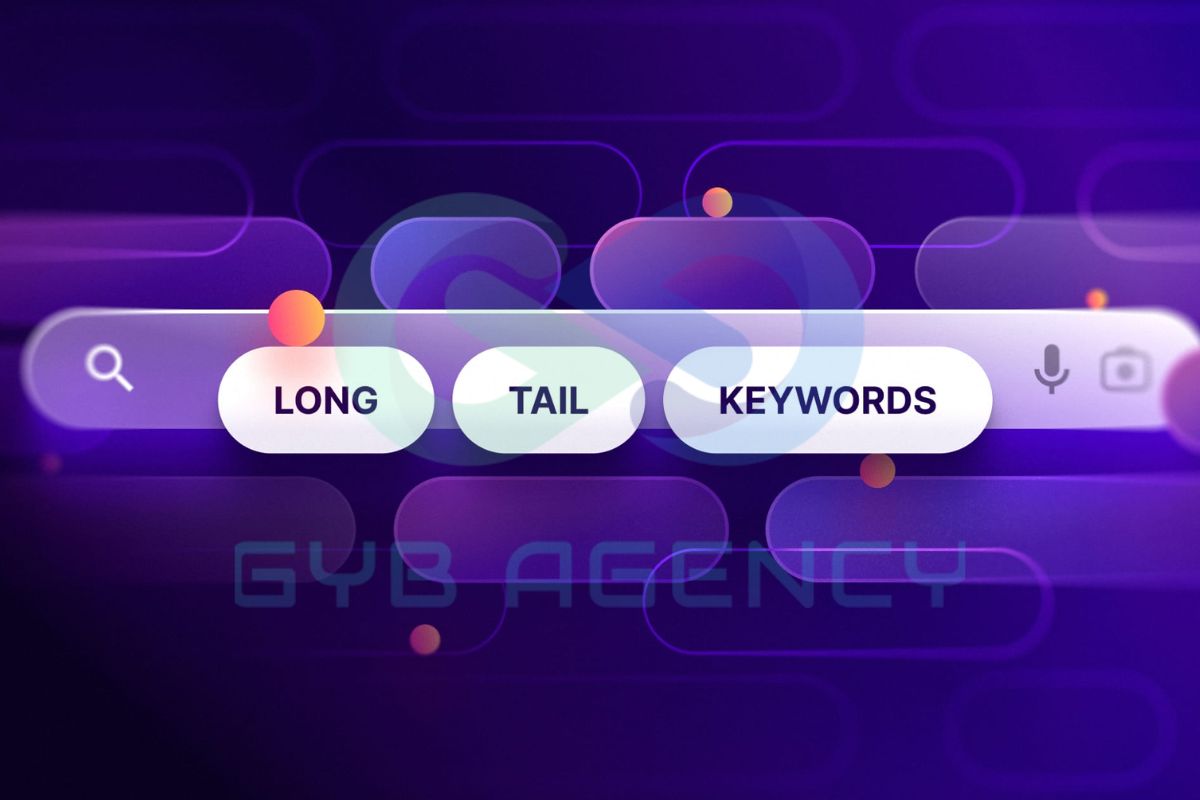 Tận dụng các biến thể của Long-Tail Keywords để giúp Google gợi ý nội dung đến người dùng một cách tối ưu