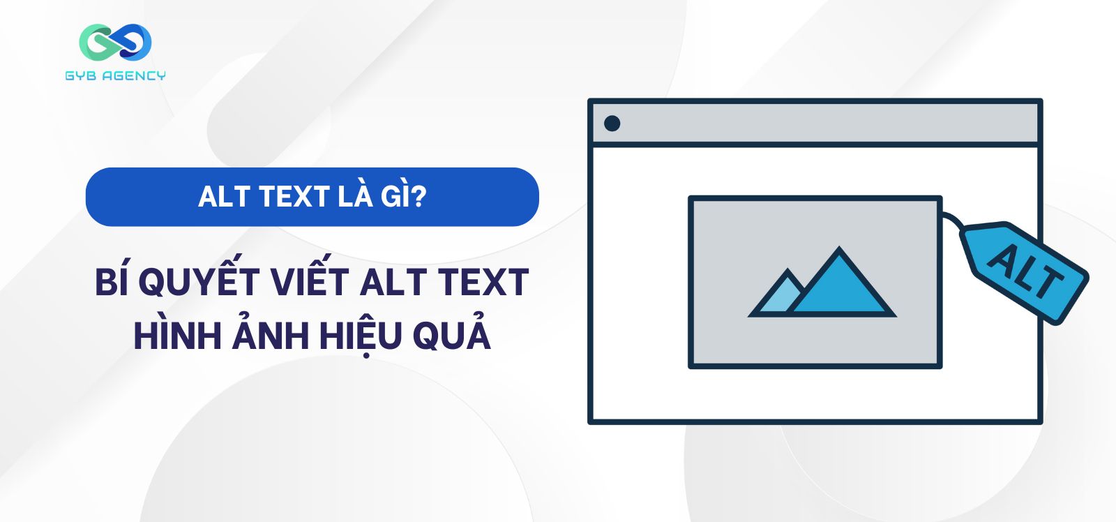 Alt Text là gì? Cách tối ưu Alt Text chuẩn SEO cho hình ảnh