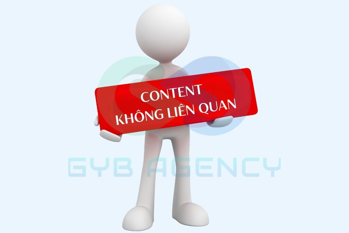 Những nội dung không liên quan sẽ được chỉnh sửa hoặc thay thế khi audit content