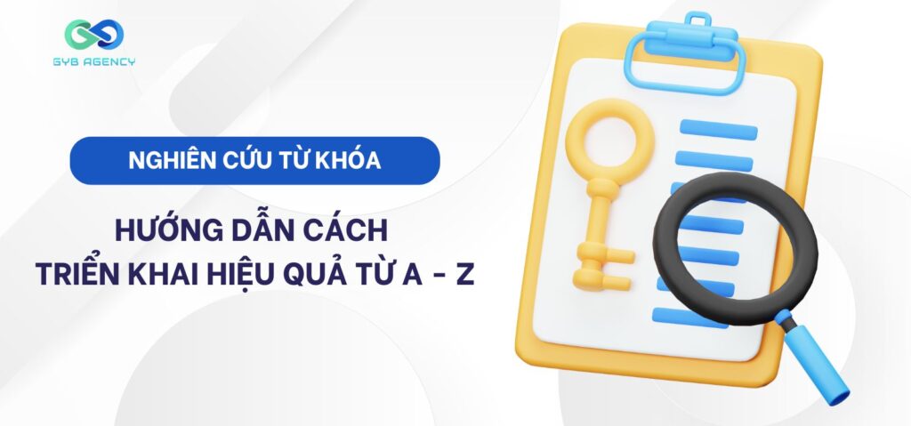 Nghiên cứu từ khóa: Hướng dẫn cách triển khai hiệu quả từ A – Z