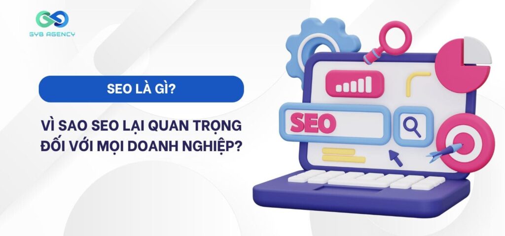 SEO là gì? Cách thức SEO hoạt động