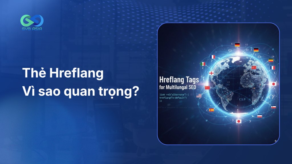 Thẻ hreflang là gì? Cách thêm hreflang vào WordPress chi tiết